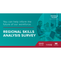 We Need Your Input for the Future of Wake County's Workforce: Regional Skills Analysis Survey