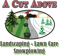 A Cut Above Landscape & Lawn Care, LLC