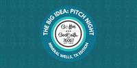 PITCH NIGHT! Mineral Wells Area Chamber of Commerce, Small Town Startup offering opportunity for area entrepreneurs to pitch their business ideas to potential investors, landlords