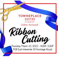 Ribbon Cutting - TownePlace Suites by Marriott Dallas Rockwall