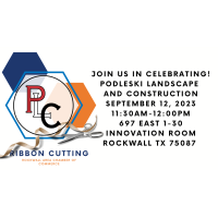 Ribbon Cutting - Podleski Landscape and Construction, LLC