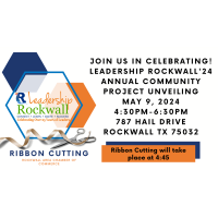 2024 Leadership Rockwall Project Unveiling & Ribbon Cutting