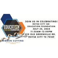Ribbon Cutting - Royse City ISD Education Foundation