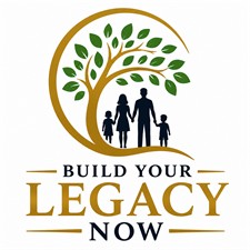 Build Your Legacy Now