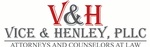 Vice & Henley, PLLC Attorneys and Counselors at Law