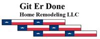 Git Er Done Home Remodeling LLC