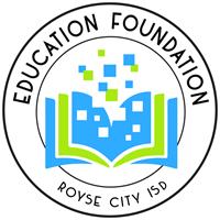 Royse City ISD Education Foundation Royse City ISD Education Foundation