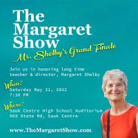 The Margaret Show - Ms. Shelby's Grand Finale