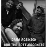 Dana Robinson & The Bottle Rockets