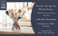 Youth Workshop: Multi-Generation Project with Kate Franzmann