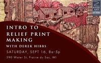 Intro to Relief Print Making with Derek Hibbs