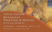 Local Color: Botanical Printing and Dyeing with LIsa Binkley