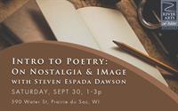Introduction to Poetry: On Nostalgia and Image with Steven Espada Dawson