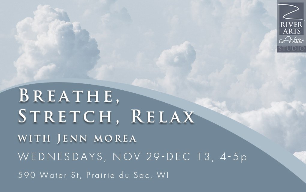 Breathe, Stretch, Relax with Jenn Morea Nov 29, 2023 Sauk Prairie