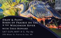 Draw & Paint Birds of Prairie Du Sac and the Wisconsin River with Theo Howard