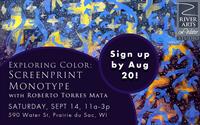 Exploring Color: Screenprint Monotype with Roberto Torres Mata