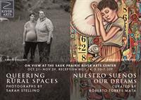 Artist Reception: Queering Rural Spaces and Nuestro Sueños/Our Dreams