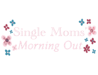 Single Moms Morning Out