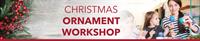 Christmas Ornament Workshop