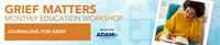 Grief Matters Free Education Workshop: Journaling For Grief