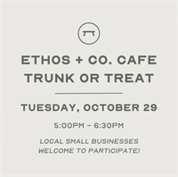 Ethos + Co. Cafe Trunk or Treat