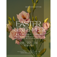 Easter Centerpiece Arranging Workshop