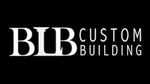 BLB Custom Building LLC