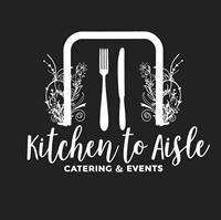 Kitchen to Aisle Catering & Events LLC
