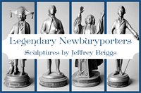 Legendary Newburyporters: A Chronicle of Achievements in the 18th & 19th Centuries - Sculptures by Jeffrey Briggs