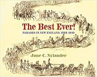 The Best Ever! Parades in New England, 1788–1940 at the Museum of Old Newbury
