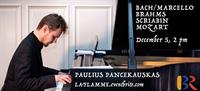 La Flamme: Piano Recital by Paulius Pancekauskas