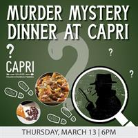 Murder Mystery Dinner at Capri