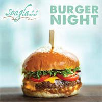 Burger Night at Seaglass Restaurant