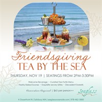 Friendsgiving Tea By the Sea at Seaglass