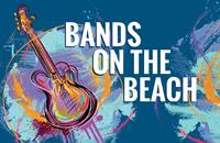 Bands on the Beach Concerts + Fireworks Show