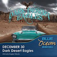 Dark Desert Eagles at Blue Ocean Music Hall