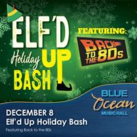 Elf’d Up Holiday Bash at Blue Ocean Music Hall