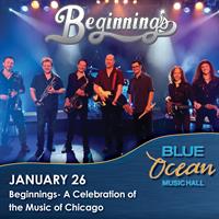 Beginnings - A Celebration of the Music of Chicago at Blue Ocean Music Hall
