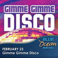 Gimme Gimme Disco at Blue Ocean Music Hall