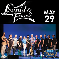 Leonid + Friends at Blue Ocean Music Hall