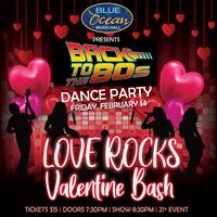 Love Rocks Valentine Bash w/ Back to the 80s Band at Blue Ocean Music Hall