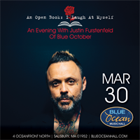 An Open Book: I Laugh At Myself An Evening With Justin Furstenfeld Of Blue October at Blue Ocean Music Hall