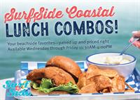 SurfSide Coastal Lunch Combos! on the Surfside Deck