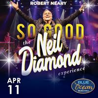 So Good! The Neil Diamond Experience at Blue Ocean Music Hall
