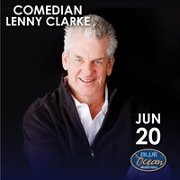 Comedian Lenny Clarke at Blue Ocean Music Hall