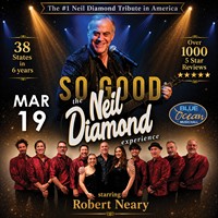 So Good! The Neil Diamond Experience at Blue Ocean Music Hall