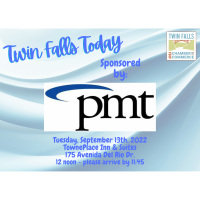 Twin Falls Today Luncheon September 2022 sponsored by PMT