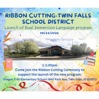 Ribbon Cutting-Twin Falls School District-Launch of Dual Immersion Language program