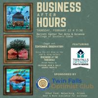 2024 February Business After Hours Sponsored by Twin Falls Optimist Club