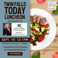 Twin Falls Today Lunch September 2024 Sponsored by Ashley Caldwell Agency